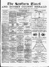 Southern Times and Dorset County Herald Saturday 05 August 1893 Page 1