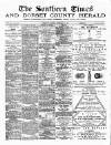 Southern Times and Dorset County Herald Saturday 30 September 1893 Page 1