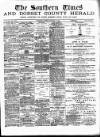 Southern Times and Dorset County Herald Saturday 10 February 1894 Page 1