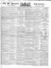 Saint James's Chronicle Saturday 12 April 1834 Page 1