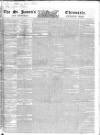 Saint James's Chronicle Saturday 14 April 1838 Page 1