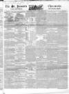 Saint James's Chronicle Tuesday 18 April 1843 Page 1