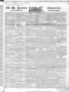 Saint James's Chronicle Saturday 13 May 1843 Page 1