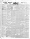Saint James's Chronicle Saturday 24 February 1844 Page 1