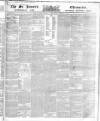 Saint James's Chronicle Tuesday 27 February 1844 Page 1