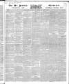 Saint James's Chronicle Thursday 28 November 1844 Page 1