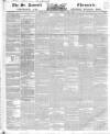 Saint James's Chronicle Thursday 01 April 1852 Page 1
