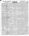 Saint James's Chronicle Thursday 15 April 1852 Page 1