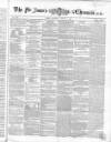 Saint James's Chronicle Saturday 09 January 1858 Page 1