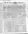 Saint James's Chronicle Thursday 02 December 1858 Page 1