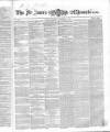 Saint James's Chronicle Thursday 16 December 1858 Page 1