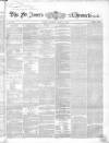 Saint James's Chronicle Thursday 13 March 1862 Page 1