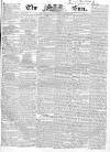 Sun (London) Thursday 30 January 1834 Page 1
