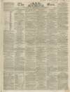 Sun (London) Wednesday 18 April 1838 Page 1