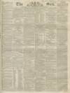 Sun (London) Saturday 26 May 1838 Page 1