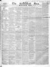 Sun (London) Saturday 07 September 1844 Page 1