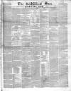 Sun (London) Monday 01 March 1847 Page 1
