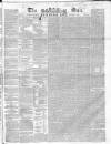 Sun (London) Thursday 14 October 1852 Page 1