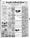 Ampthill & District News Saturday 21 April 1900 Page 1