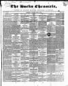 Bucks Chronicle and Bucks Gazette Saturday 15 April 1848 Page 1