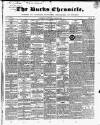 Bucks Chronicle and Bucks Gazette Saturday 22 April 1848 Page 1