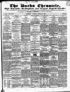 Bucks Chronicle and Bucks Gazette Saturday 23 March 1850 Page 1