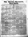 Bucks Chronicle and Bucks Gazette Saturday 24 January 1852 Page 1