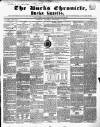 Bucks Chronicle and Bucks Gazette Saturday 18 December 1852 Page 1
