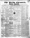 Bucks Chronicle and Bucks Gazette Saturday 18 June 1853 Page 1