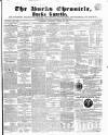 Bucks Chronicle and Bucks Gazette Saturday 26 March 1853 Page 1