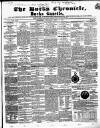 Bucks Chronicle and Bucks Gazette Saturday 09 April 1853 Page 1
