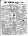 Bucks Chronicle and Bucks Gazette Saturday 21 January 1854 Page 1