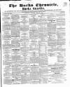 Bucks Chronicle and Bucks Gazette Saturday 10 June 1854 Page 1