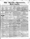 Bucks Chronicle and Bucks Gazette Saturday 24 February 1855 Page 1