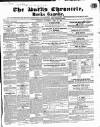 Bucks Chronicle and Bucks Gazette Saturday 28 April 1855 Page 1