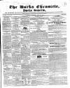Bucks Chronicle and Bucks Gazette Saturday 16 June 1855 Page 1