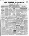 Bucks Chronicle and Bucks Gazette Saturday 14 July 1855 Page 1