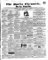 Bucks Chronicle and Bucks Gazette Saturday 11 August 1855 Page 1