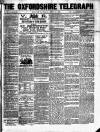 Oxfordshire Telegraph Saturday 14 April 1860 Page 1