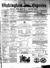Buckingham Express Saturday 11 January 1873 Page 1