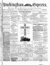 Buckingham Express Saturday 21 February 1874 Page 1