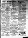Buckingham Express Saturday 19 March 1881 Page 1