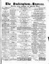 Buckingham Express Saturday 11 February 1882 Page 1