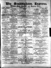 Buckingham Express Saturday 19 May 1883 Page 1