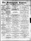 Buckingham Express Saturday 19 January 1884 Page 1