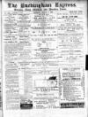 Buckingham Express Saturday 09 August 1884 Page 1