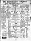 Buckingham Express Saturday 23 August 1884 Page 1