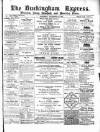 Buckingham Express Saturday 26 December 1885 Page 1