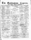 Buckingham Express Saturday 25 January 1890 Page 1