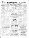 Buckingham Express Saturday 08 February 1890 Page 1